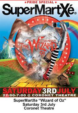 Supermartxe Wizard of Oz, July 3rd, Coronet Theatre